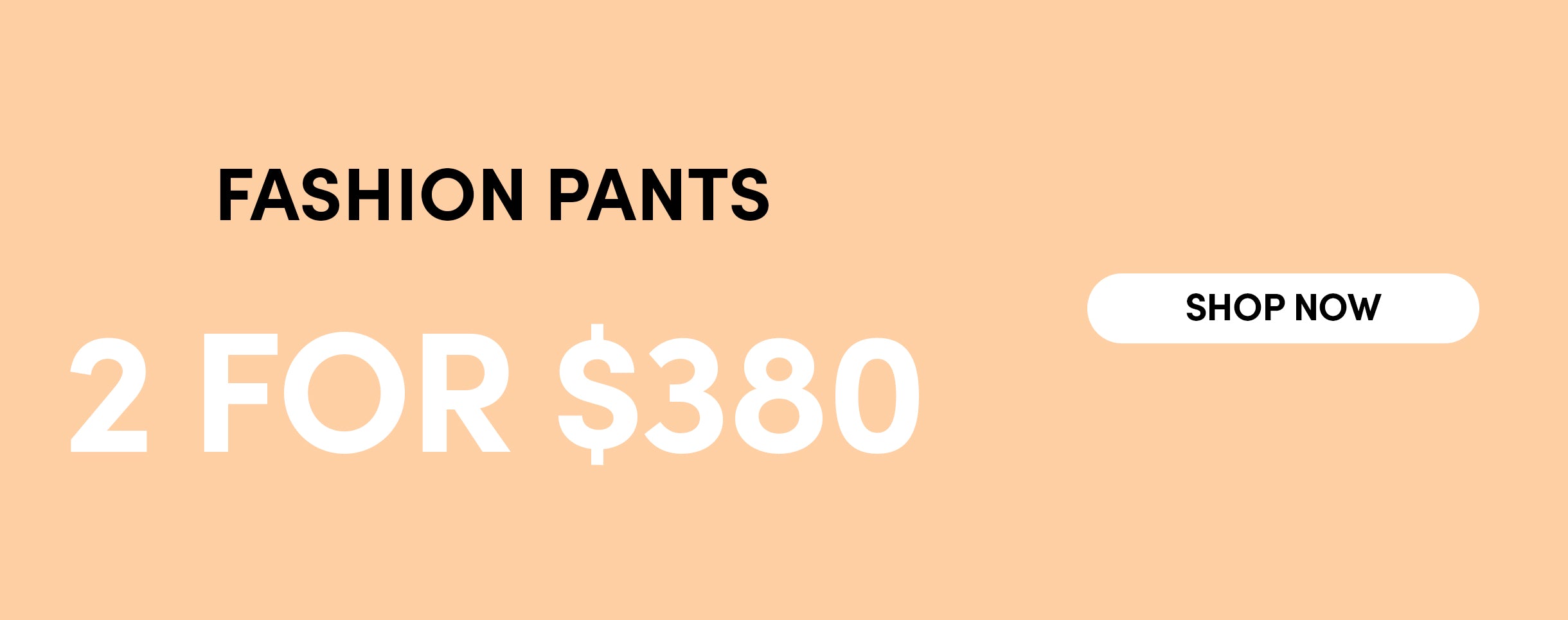 Freddy Pants Banner - DESKTOP-BANNER-NZ_FASHION_2for_380.jpg